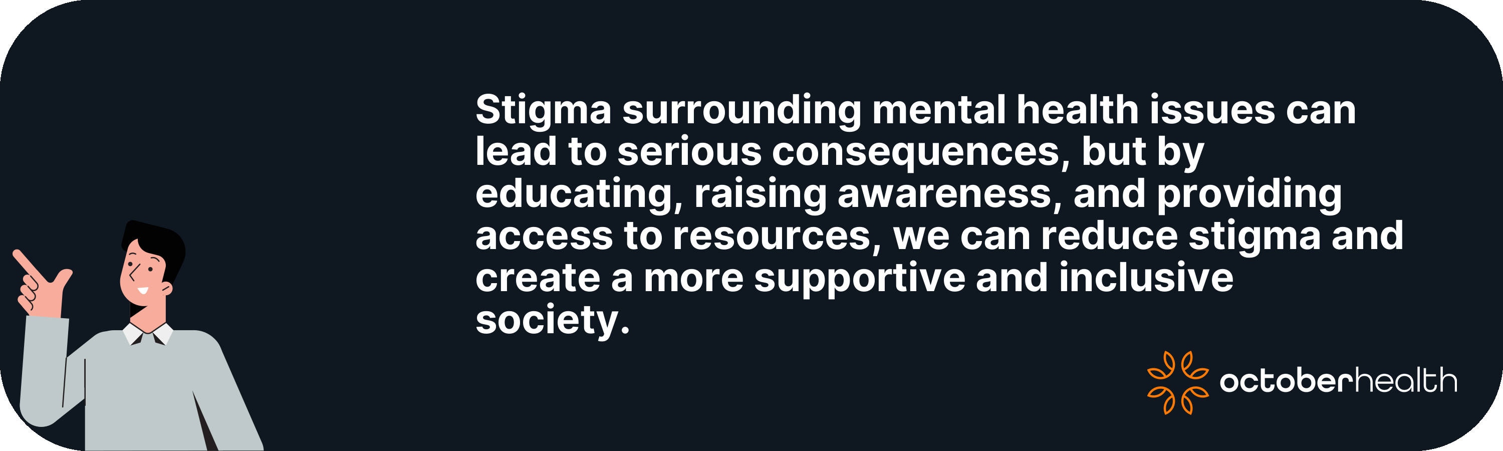 Stigma surrounding mental health issues can...